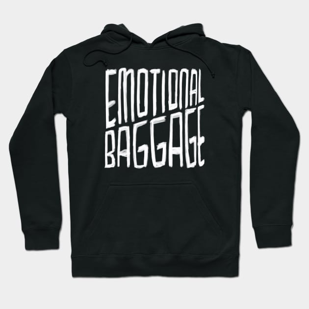 Emotional Baggage, for emotional support, openness Hoodie by badlydrawnbabe